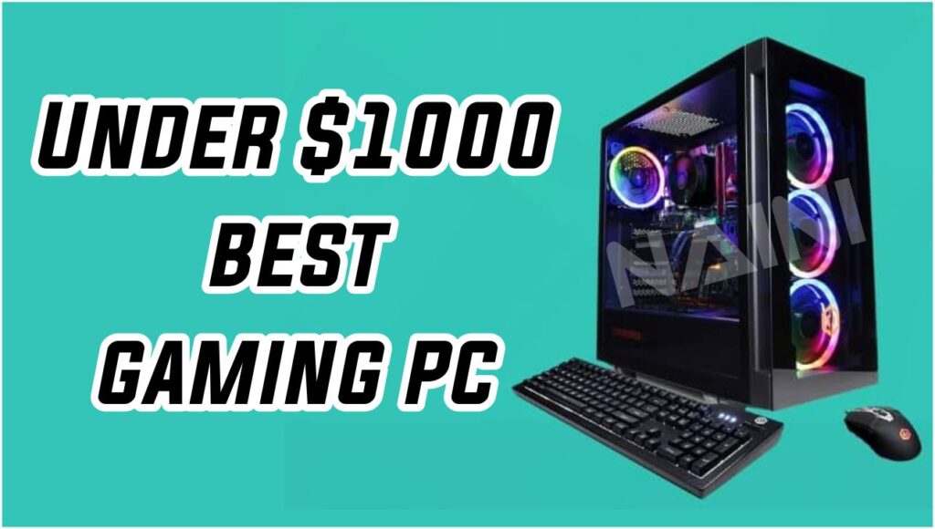best gaming pc under $1000